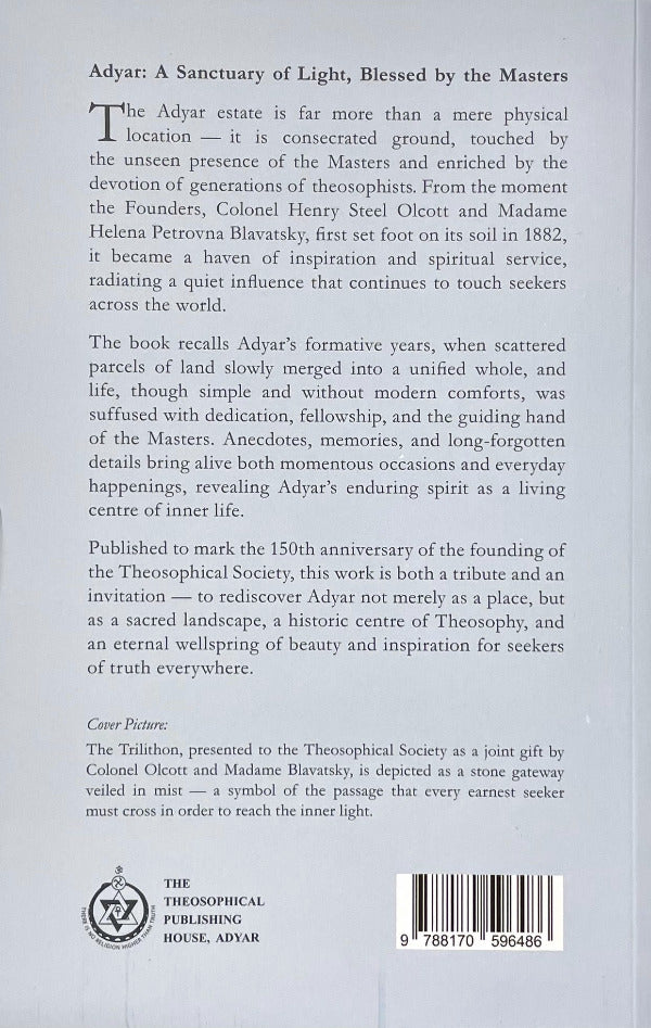 Adyar: The Masters' Home. The Story of its History, Land and People