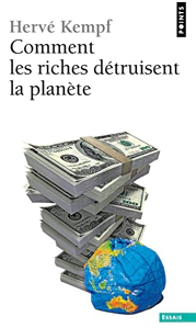 Occasion - Comment les Riches Détruisent la Planète