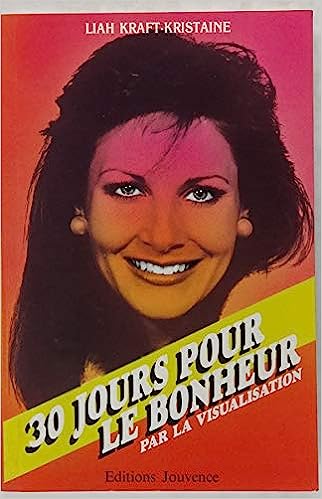 30 jours pour le bonheur par la visualisation - occasion