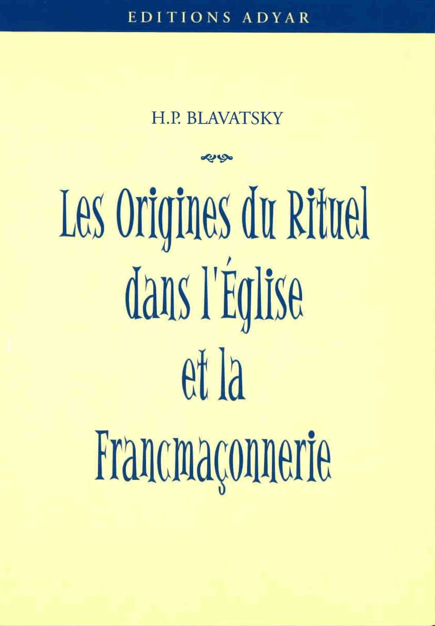 Les Origines du Rituel dans l’Église et la Franc-Maçonnerie