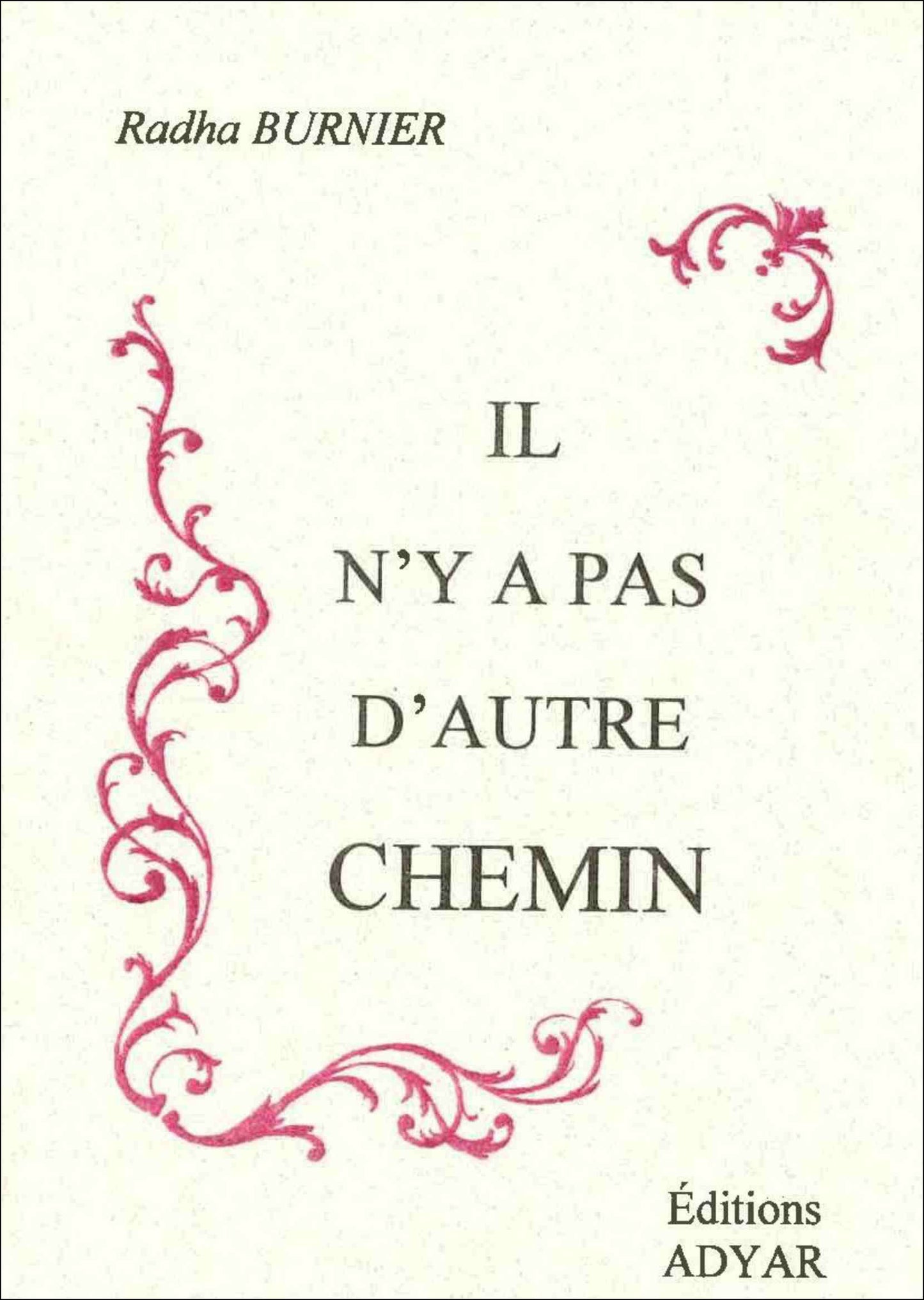 Il n’y a pas d’autre Chemin