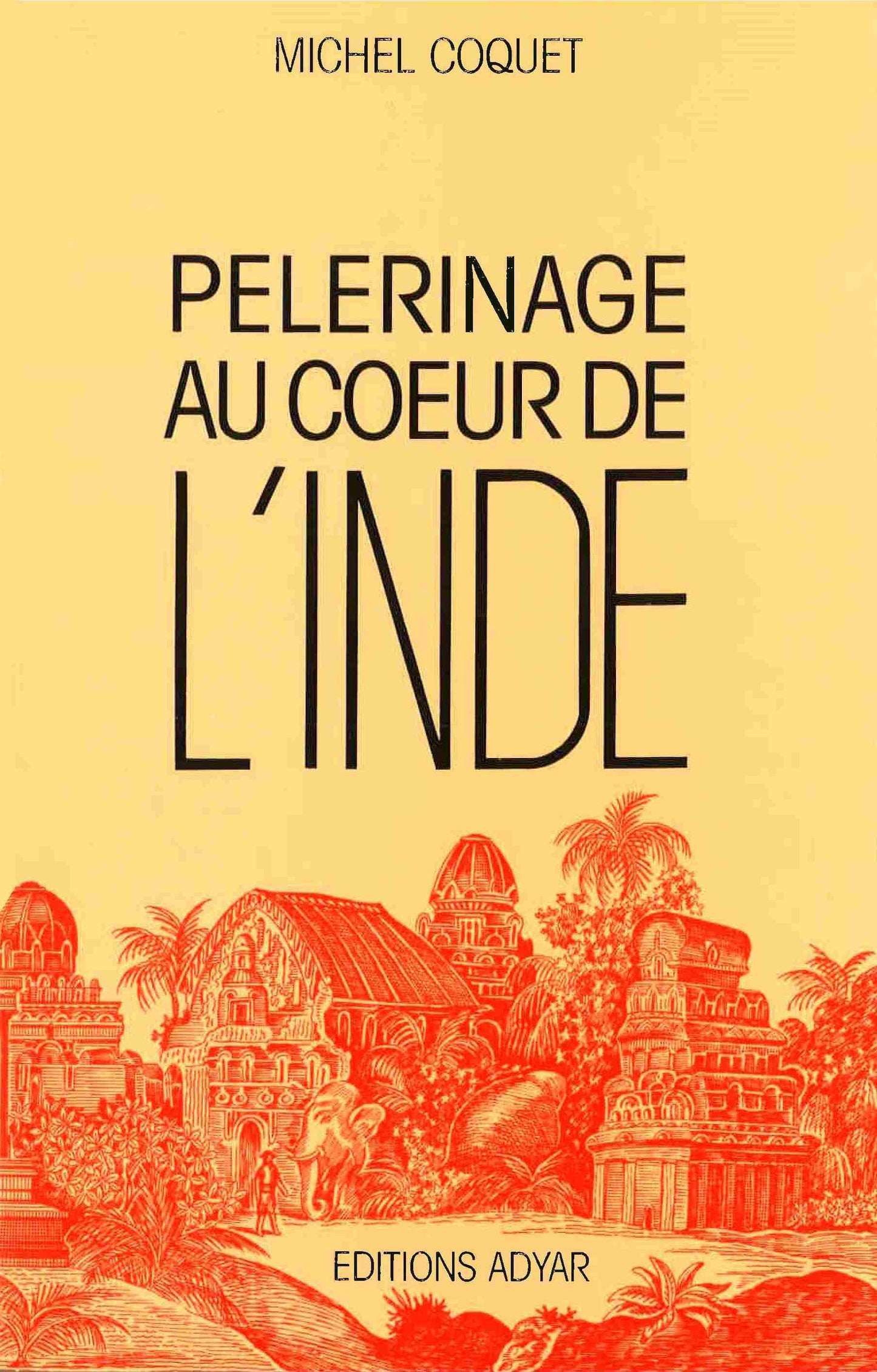 Pèlerinage au Cœur de l’Inde