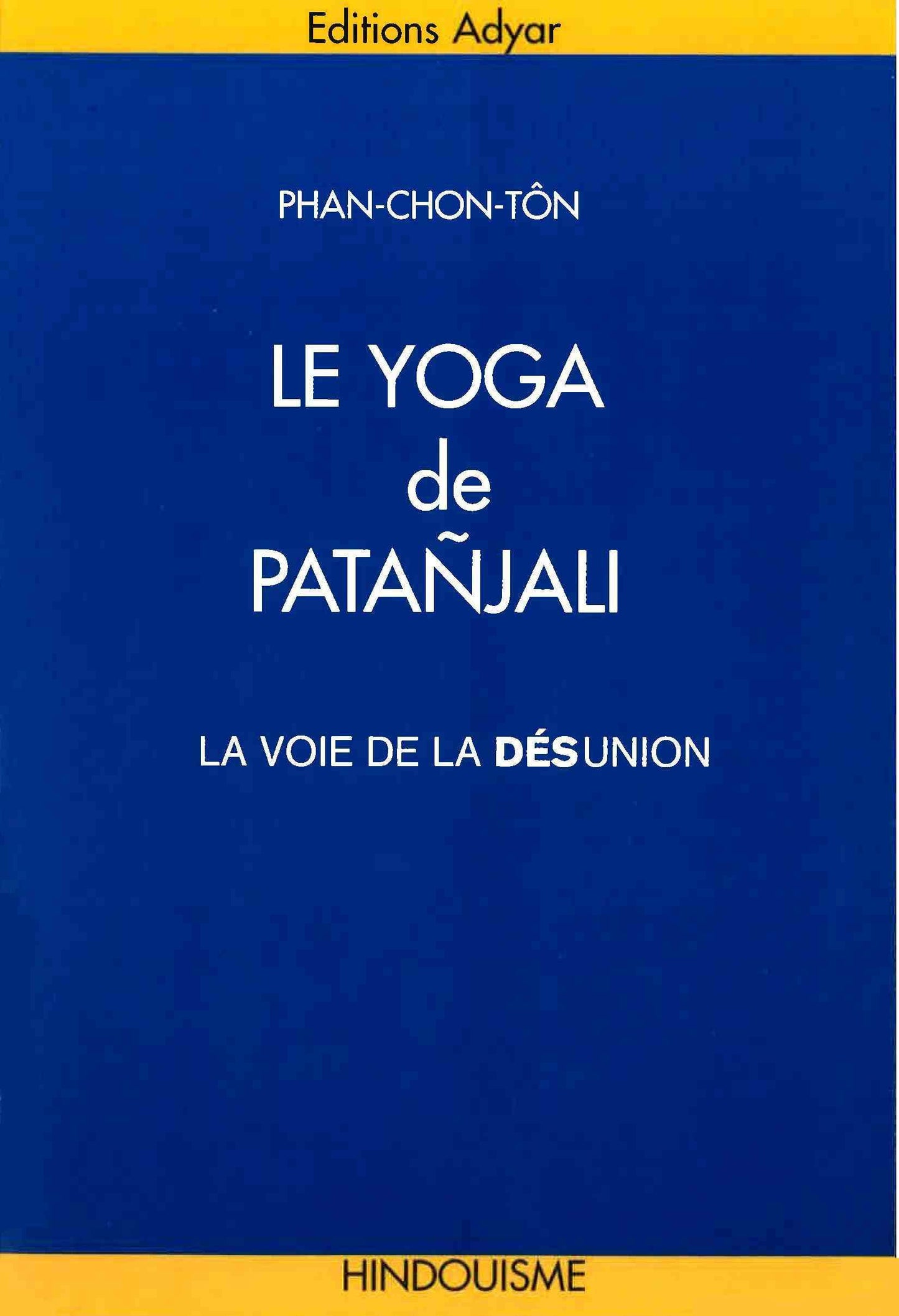 Occasion - Le Yoga de Patañjali, la Voie de la Désunion