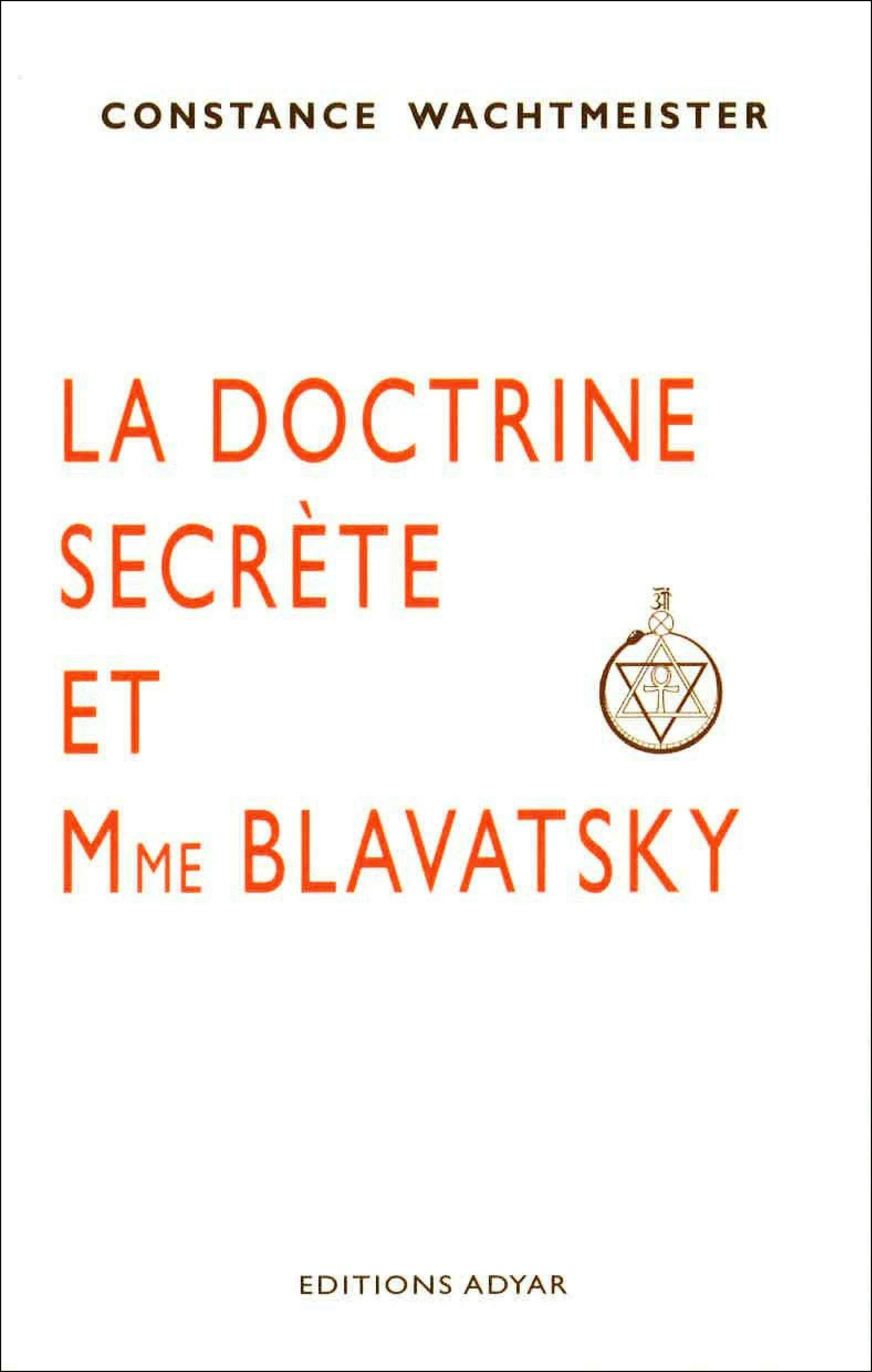 Occasion - La Doctrine secrète et Mme Blavatsky