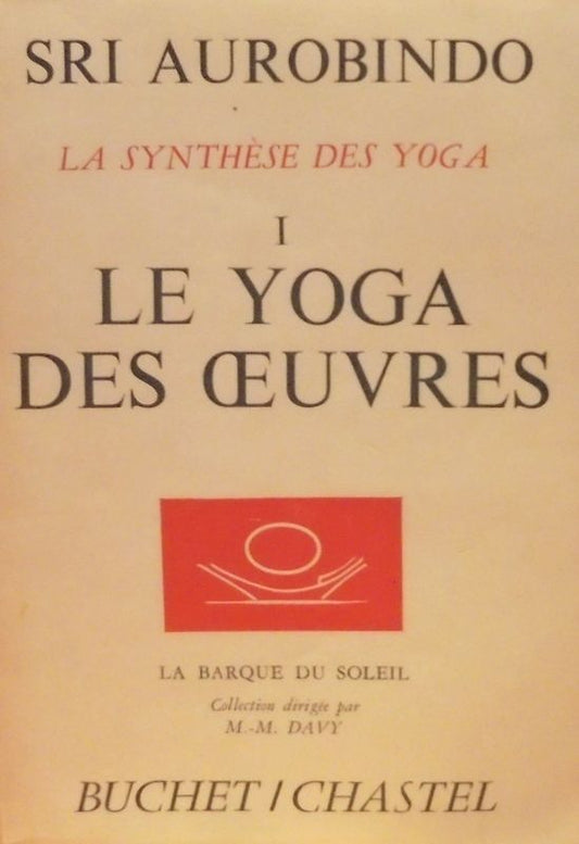 La synthèse des yoga T.1 Le yoga des oeuvres - occasion