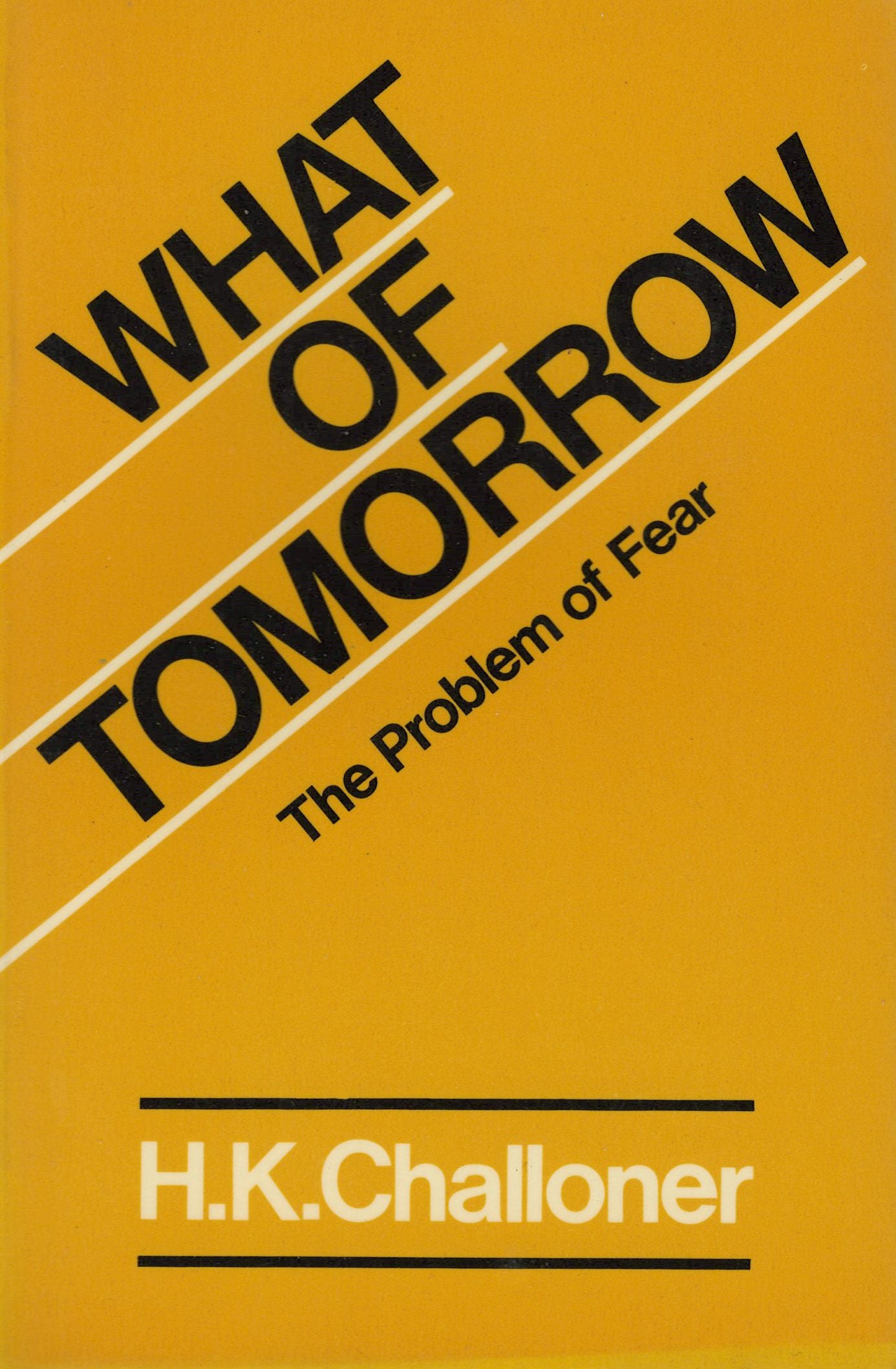 What of tomorrow