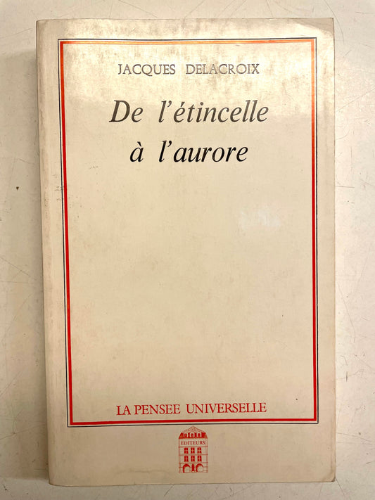 De l'étincelle à l'aurore - occasion