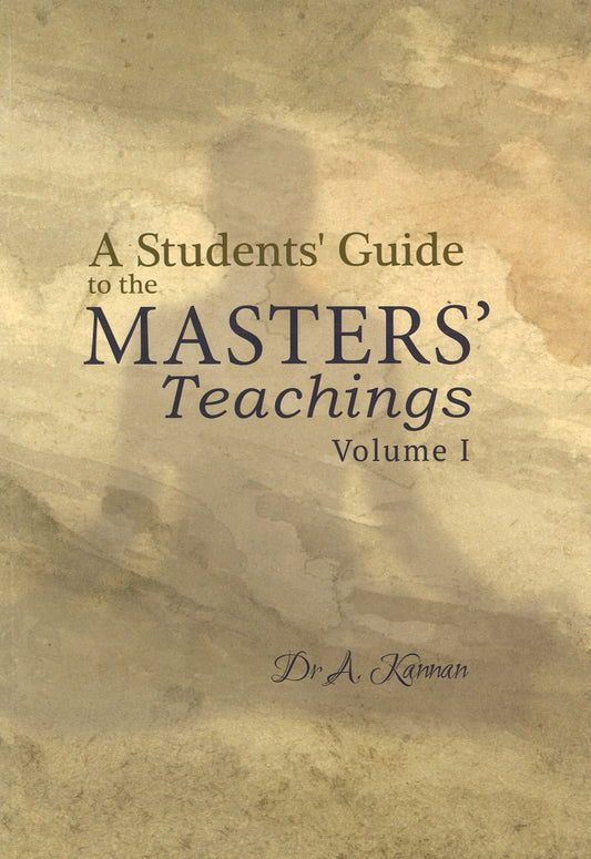 Students' Guide to the Masters' Teachings, vol I