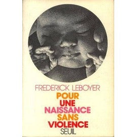 Pour une naissance sans violence - occasion