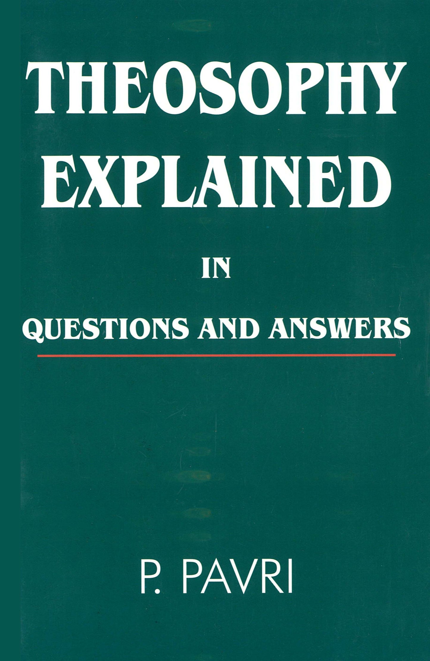 Theosophy Explained in Questions & Answers