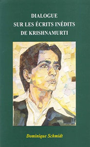Dialogue sur les écrits inédits de Krishnamurti - occasion
