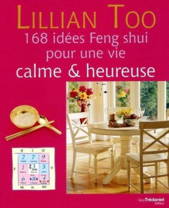 168 idées Feng Shui pour une vie calme & heureuse  - occasion