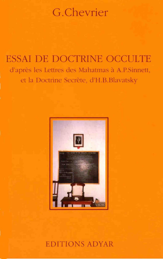 Occasion - Essai de Doctrine occulte d’après Les Lettres des Mahatmas et La Doctrine Secrète