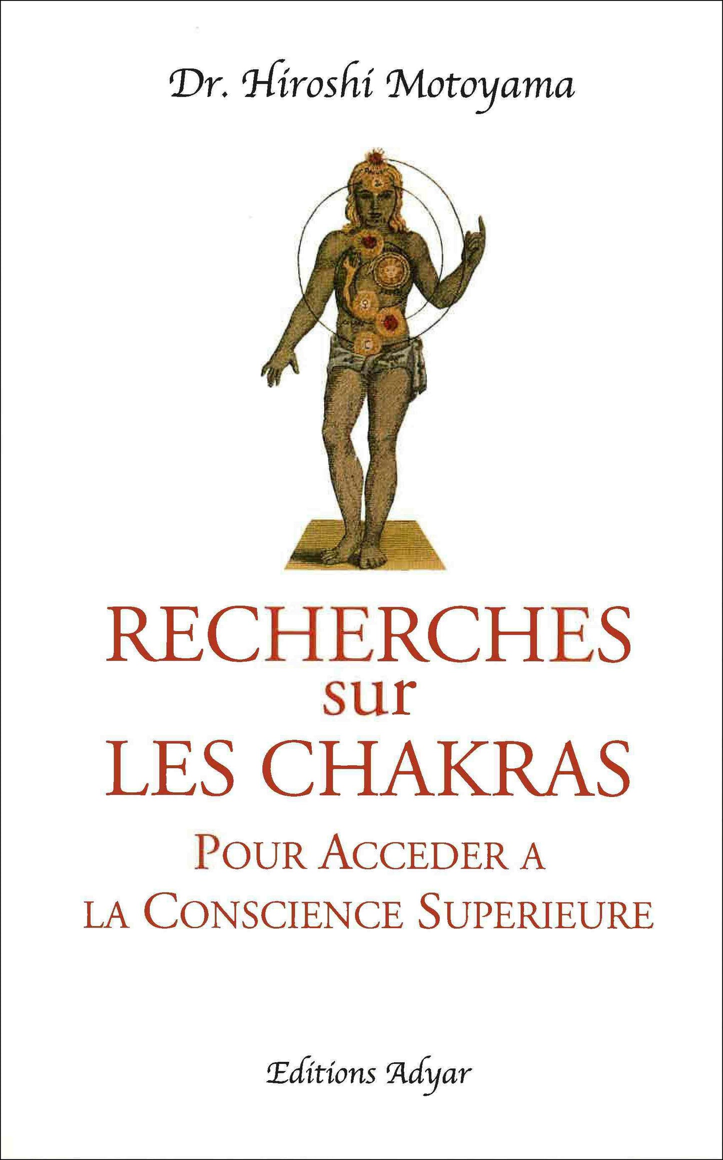Recherches sur les Chakras pour accéder à la conscience supérieure