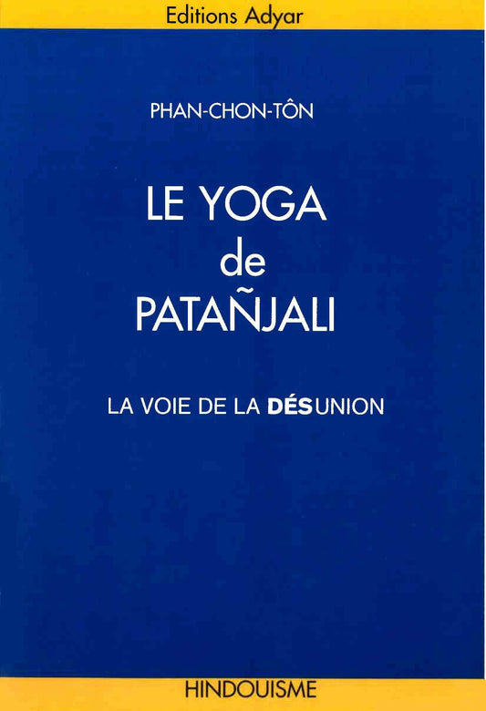 Occasion - Le Yoga de Patañjali, la Voie de la Désunion