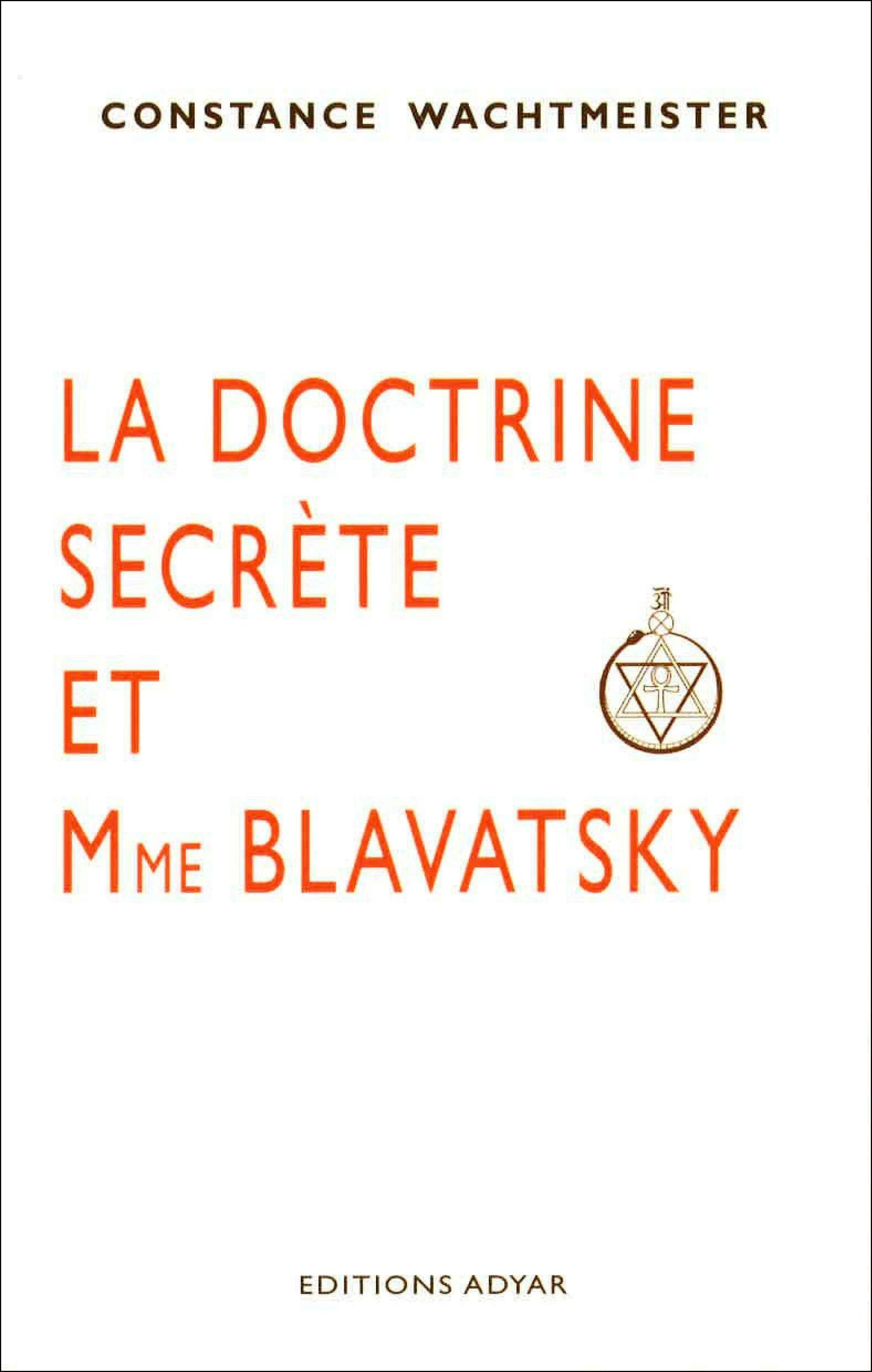 La Doctrine Secrète et Mme Blavatsky